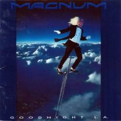 Magnum (UK) : Goodnight L.A.